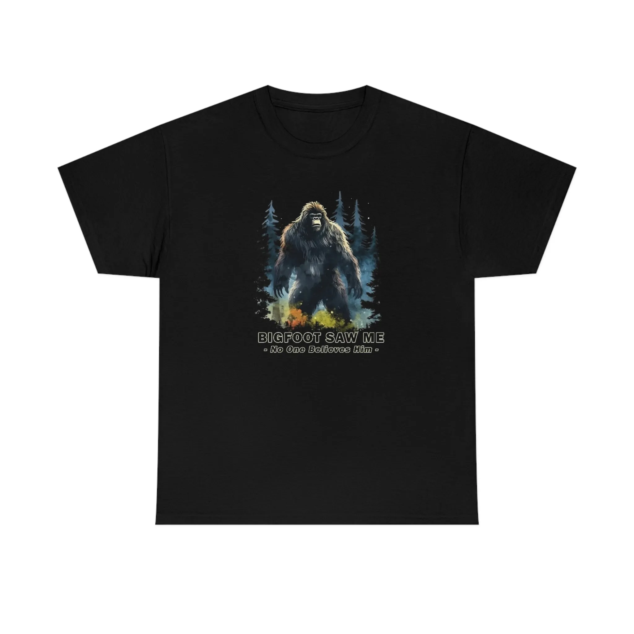 Bigfoot Saw Me But No One Believes Him Cotton Tee - Sasquatch Tee Perfect Gift for Hiking, Camping or Just Being Outdoors