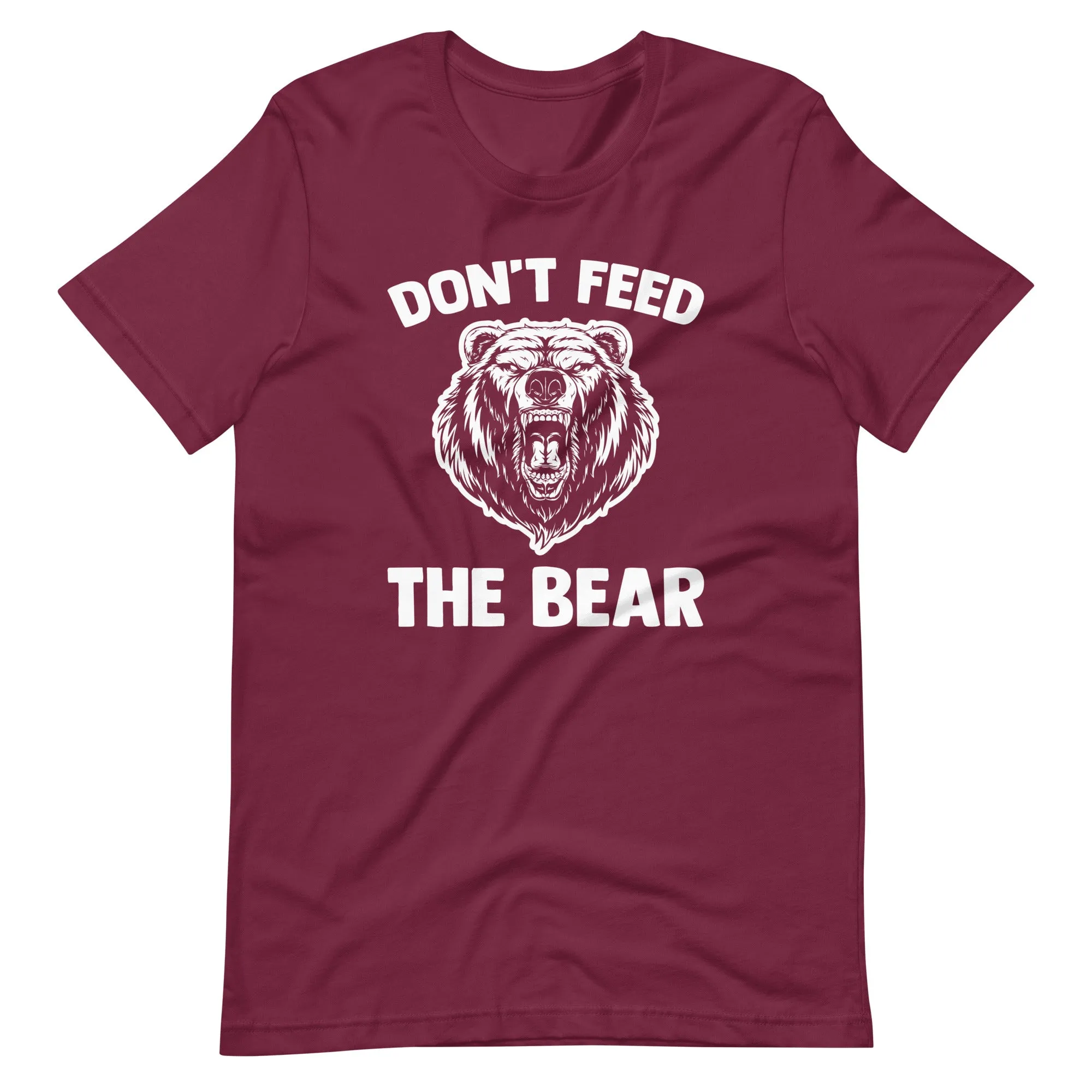 Don't Feed The Bear T-Shirt (Unisex)