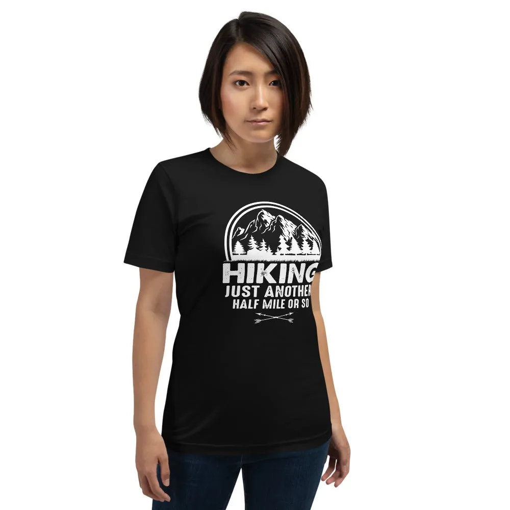 Hiking - Just Another Half Mile Or So Shirt - Hike More Worry Less, Adventure Camping